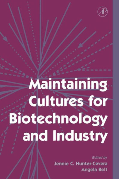 Maintaining Cultures For Biotechnology And Industry / Edition 1