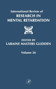 Title: International Review of Research in Mental Retardation, Author: Laraine Masters Glidden