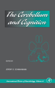 Title: The Cerebellum and Cognition / Edition 1, Author: Jeremy D. Schmahmann