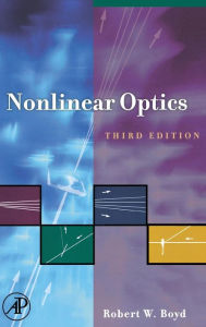Title: Nonlinear Optics / Edition 3, Author: Robert W. Boyd