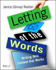 Title: Letting Go of the Words: Writing Web Content that Works / Edition 1, Author: Janice (Ginny) Redish
