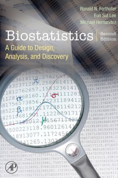 Biostatistics: A Guide to Design, Analysis and Discovery / Edition 2