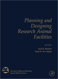 Title: Planning and Designing Research Animal Facilities, Author: Jack Hessler