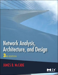 Title: Network Analysis, Architecture, and Design / Edition 3, Author: James D. McCabe