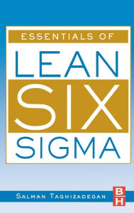 Title: Essentials of Lean Six Sigma, Author: Salman Taghizadegan