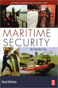 Title: Maritime Security: An Introduction / Edition 1, Author: Michael McNicholas