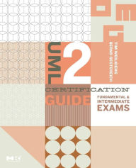 Title: UML 2 Certification Guide: Fundamental & Intermediate Exams, Author: Tim Weilkiens