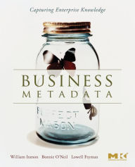 Title: Business Metadata: Capturing Enterprise Knowledge, Author: W.H. Inmon