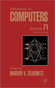 Title: Advances in Computers: Nanotechnology, Author: Marvin Zelkowitz Ph.D.