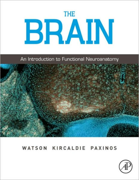 The Brain: An Introduction to Functional Neuroanatomy