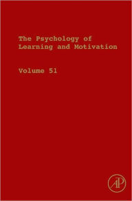 Title: The Psychology of Learning and Motivation: Advances in Research and Theory, Author: Brian H. Ross