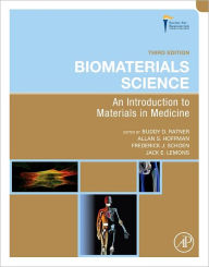 Title: Biomaterials Science: An Introduction to Materials in Medicine / Edition 3, Author: Buddy D. Ratner