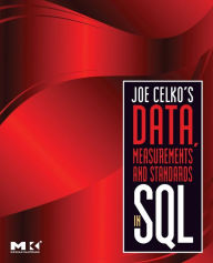 Title: Joe Celko's Data, Measurements and Standards in SQL, Author: Joe Celko