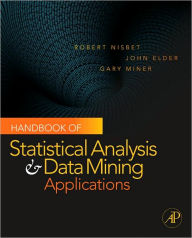 Handbook of Statistical Analysis and Data Mining Applications