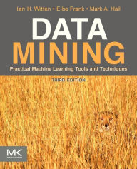 Data Mining: Practical Machine Learning Tools and Techniques / Edition 3