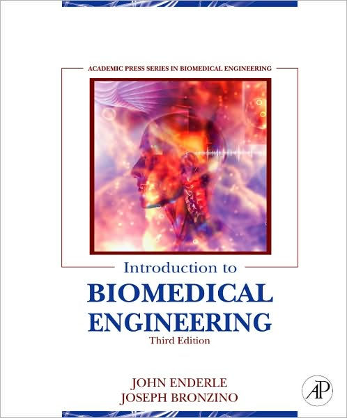 Introduction to Biomedical Engineering / Edition 3 by John Enderle Ph.D ...