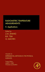 Title: Radiometric Temperature Measurements: II. Applications, Author: Zhuomin M. Zhang