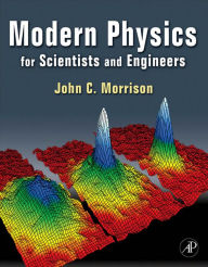 Title: Modern Physics for Scientists and Engineers, Author: John Morrison