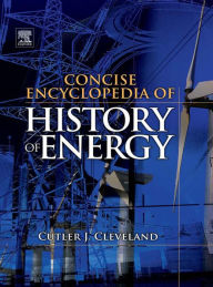 Title: Concise Encyclopedia of the History of Energy, Author: Cutler J. Cleveland