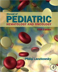 Title: Manual of Pediatric Hematology and Oncology, Author: Philip Lanzkowsky