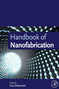 Title: Handbook of Nanofabrication, Author: Elsevier Science