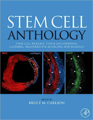 Title: Stem Cell Anthology: From Stem Cell Biology, Tissue Engineering, Cloning, Regenerative Medicine and Biology, Author: Elsevier Science