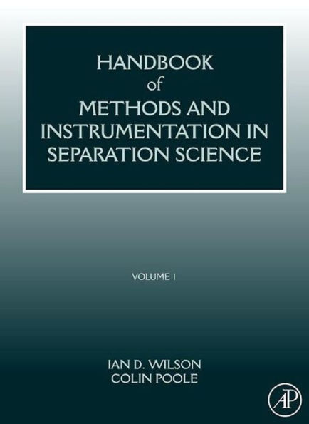 Handbook of Methods and Instrumentation in Separation Science: Volume 1