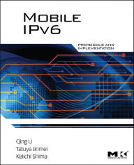 Title: Mobile IPv6: Protocols and Implementation, Author: Qing Li