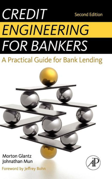 Credit Engineering for Bankers: A Practical Guide for Bank Lending / Edition 2