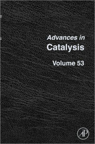 Title: Advances in Catalysis, Author: Bruce C. Gates