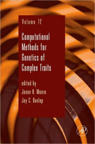 Title: Computational Methods for Genetics of Complex Traits, Author: Jason H Moore