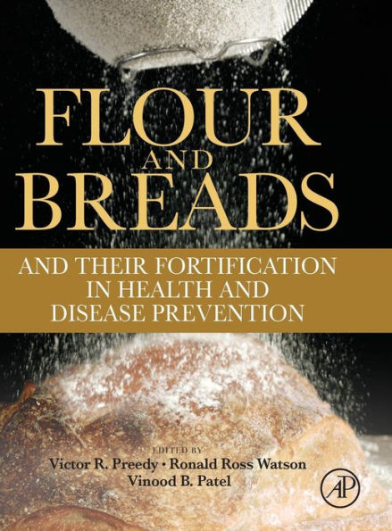 Flour and Breads and their Fortification in Health and Disease Prevention
