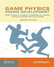 Title: Game Physics Engine Development: How to Build a Robust Commercial-Grade Physics Engine for your Game / Edition 2, Author: Ian Millington