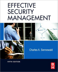 Title: Effective Security Management, Author: Charles A. Sennewald CPP