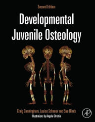 Title: Developmental Juvenile Osteology, Author: Craig Cunningham