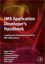 Title: IMS Application Developer's Handbook: Creating and Deploying Innovative IMS Applications, Author: Rogier Noldus