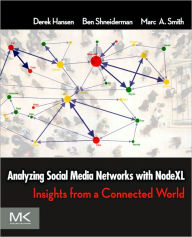 Title: Analyzing Social Media Networks with NodeXL: Insights from a Connected World, Author: Derek Hansen
