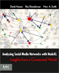 Title: Analyzing Social Media Networks with NodeXL: Insights from a Connected World, Author: Derek Hansen Ph.D.