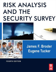 Title: Risk Analysis and the Security Survey, Author: James F. Broder