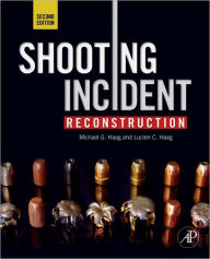 Title: Shooting Incident Reconstruction, Author: Michael G. Haag