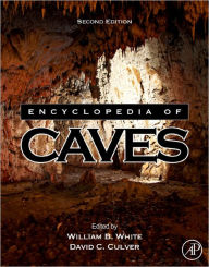 Title: Encyclopedia of Caves, Author: William B. White