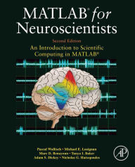 Title: MATLAB for Neuroscientists: An Introduction to Scientific Computing in MATLAB, Author: Pascal Wallisch PhD