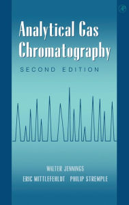 Title: Analytical Gas Chromatography / Edition 2, Author: Walter Jennings