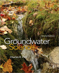 Title: Groundwater Science / Edition 2, Author: Charles R. Fitts
