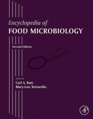 Title: Encyclopedia of Food Microbiology, Author: Carl A. Batt