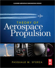 Title: Theory of Aerospace Propulsion, Author: Pasquale M. Sforza