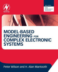 Title: Model-Based Engineering for Complex Electronic Systems, Author: Peter Wilson