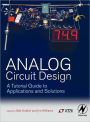 Analog Circuit Design: A Tutorial Guide to Applications and Solutions