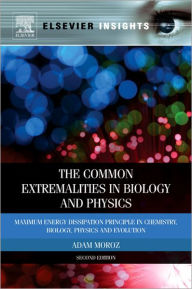 Title: The Common Extremalities in Biology and Physics: Maximum Energy Dissipation Principle in Chemistry, Biology, Physics and Evolution, Author: Adam Moroz