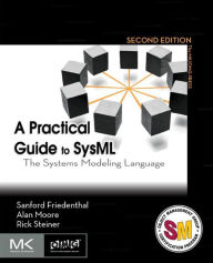 Title: A Practical Guide to SysML: The Systems Modeling Language, Author: Sanford Friedenthal